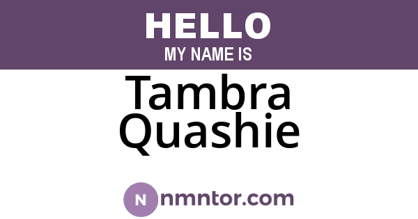 Tambra Quashie