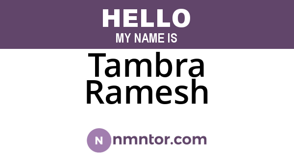 Tambra Ramesh