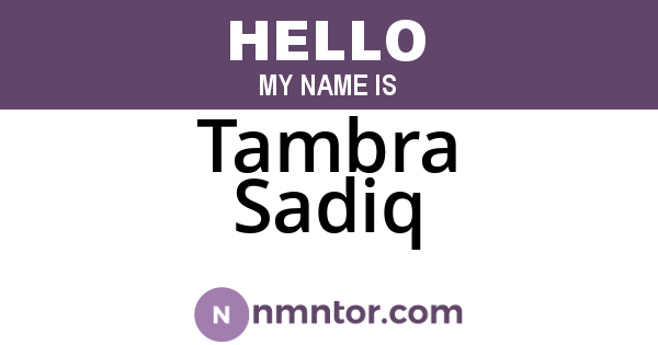 Tambra Sadiq