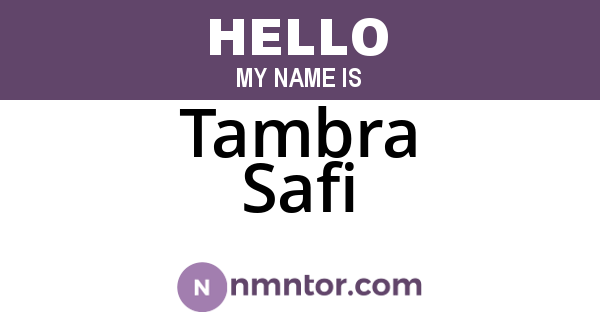 Tambra Safi