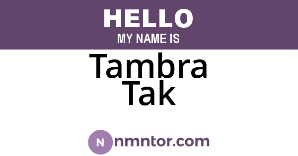 Tambra Tak