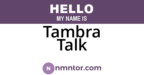 Tambra Talk