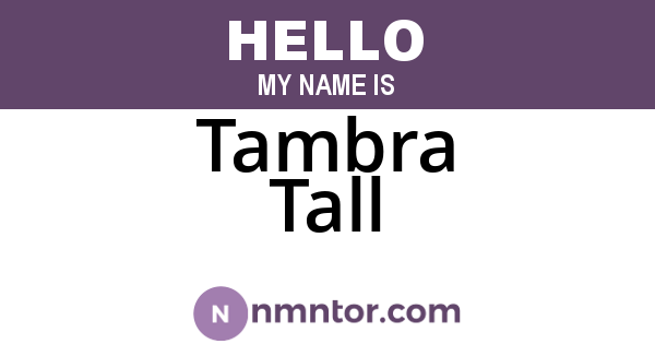 Tambra Tall
