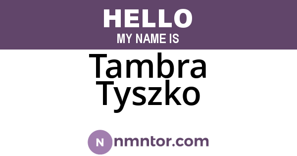 Tambra Tyszko