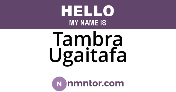 Tambra Ugaitafa