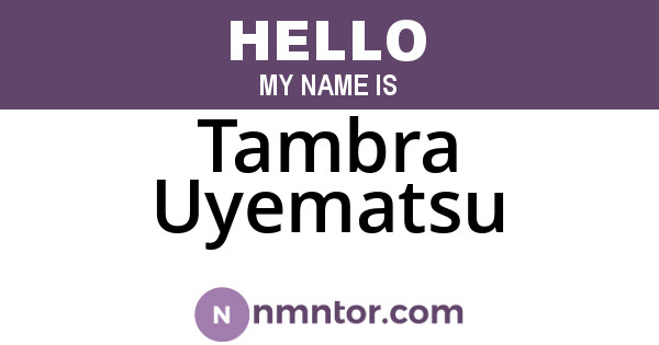 Tambra Uyematsu