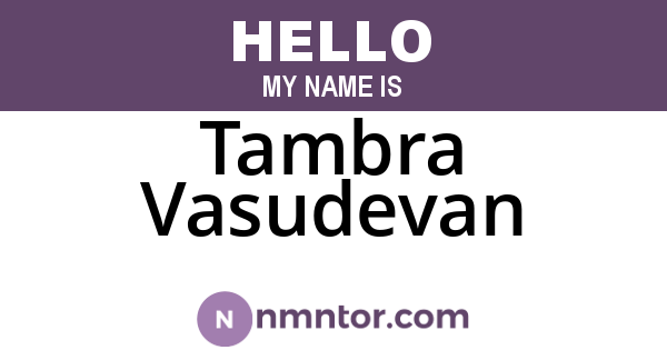 Tambra Vasudevan