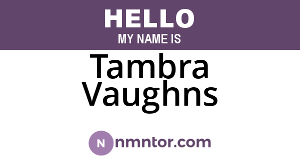 Tambra Vaughns