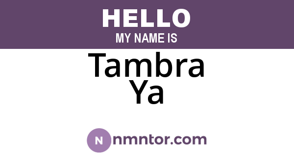 Tambra Ya
