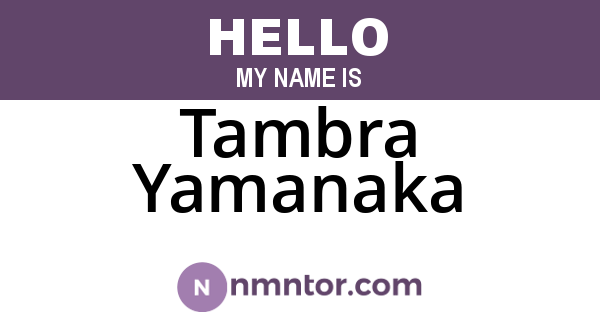 Tambra Yamanaka