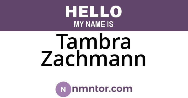 Tambra Zachmann