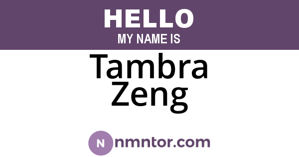 Tambra Zeng