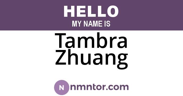 Tambra Zhuang