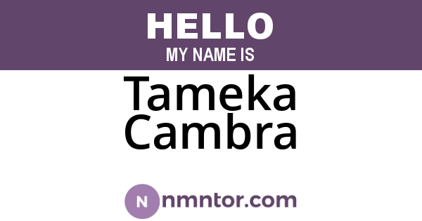 Tameka Cambra