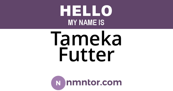 Tameka Futter