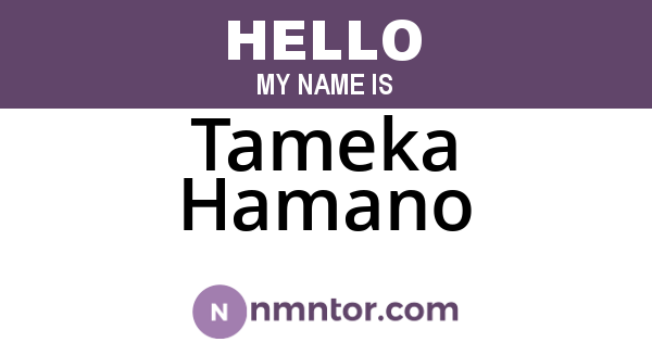 Tameka Hamano