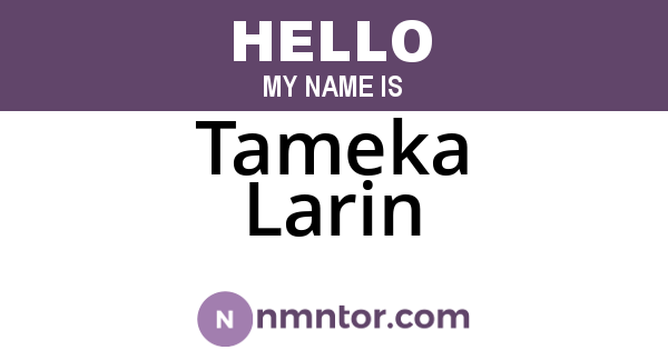 Tameka Larin