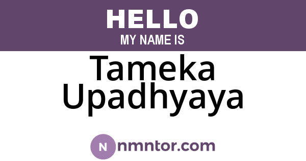 Tameka Upadhyaya