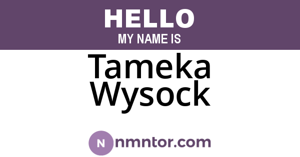 Tameka Wysock