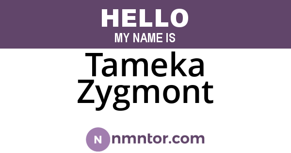 Tameka Zygmont