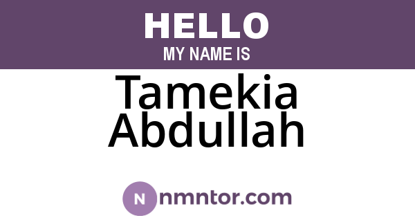 Tamekia Abdullah