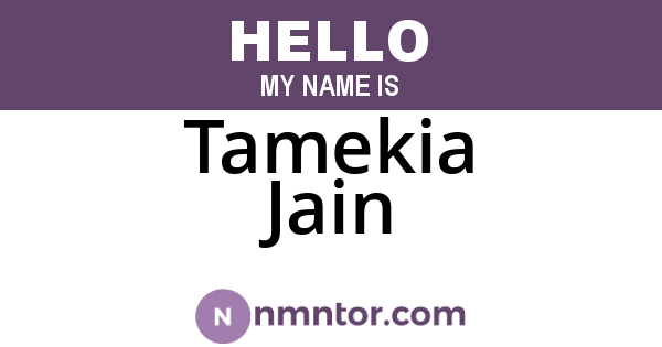 Tamekia Jain