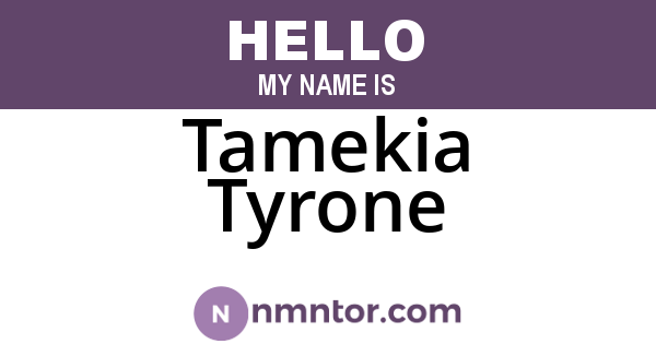 Tamekia Tyrone