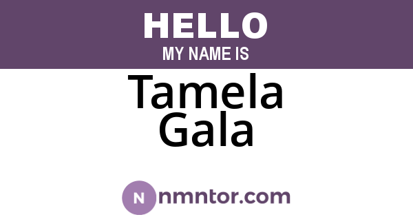 Tamela Gala