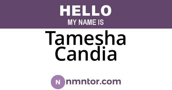 Tamesha Candia
