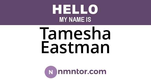 Tamesha Eastman