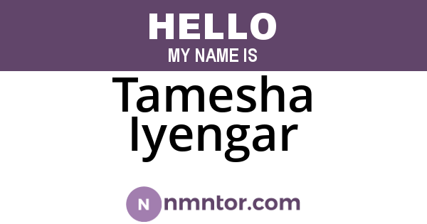 Tamesha Iyengar