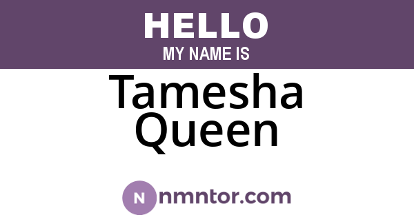 Tamesha Queen