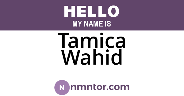 Tamica Wahid