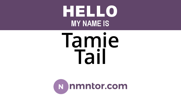 Tamie Tail