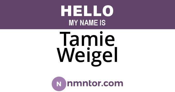 Tamie Weigel