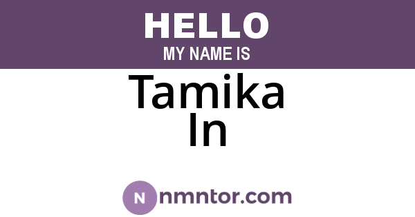 Tamika In