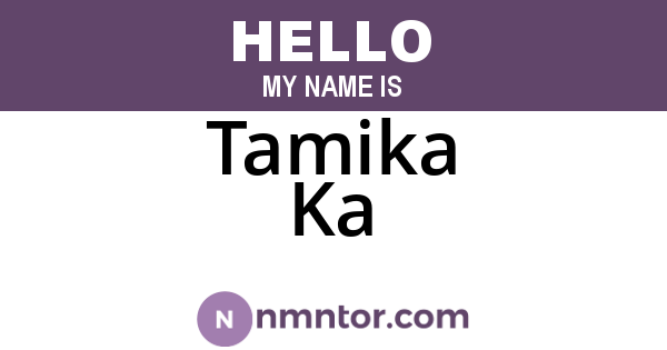 Tamika Ka