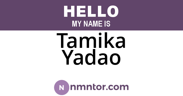 Tamika Yadao