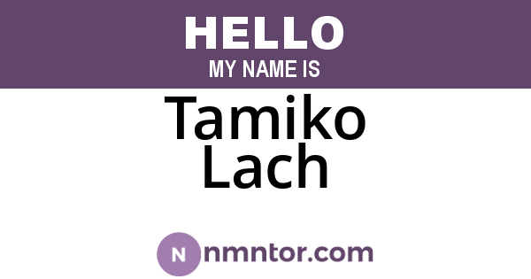 Tamiko Lach