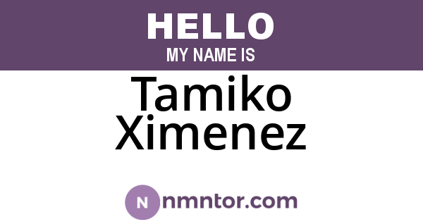 Tamiko Ximenez