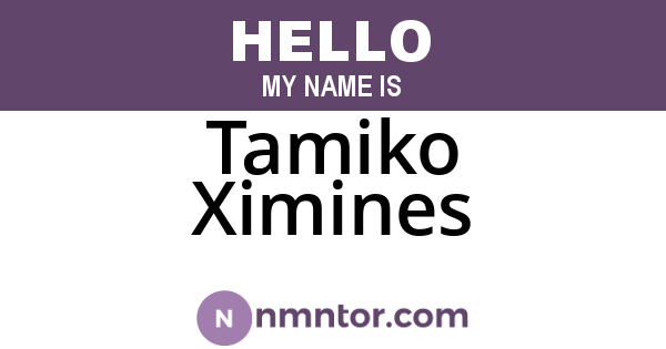 Tamiko Ximines