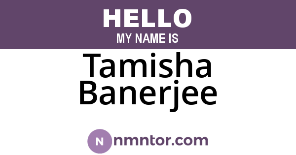 Tamisha Banerjee