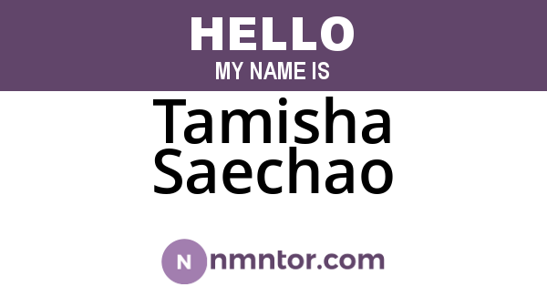Tamisha Saechao
