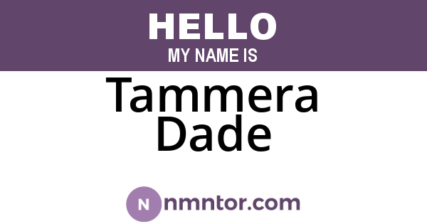 Tammera Dade