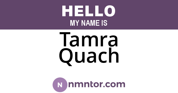 Tamra Quach