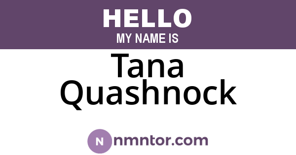 Tana Quashnock