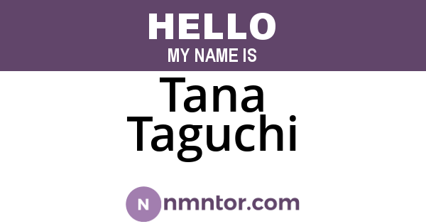 Tana Taguchi