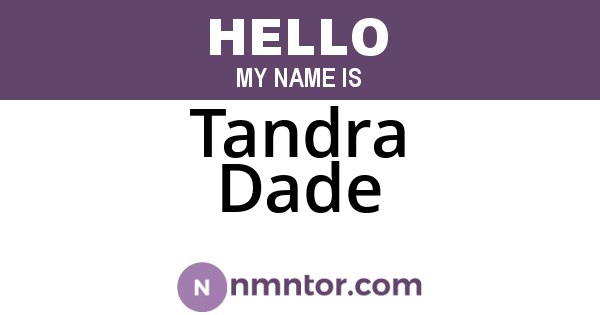 Tandra Dade
