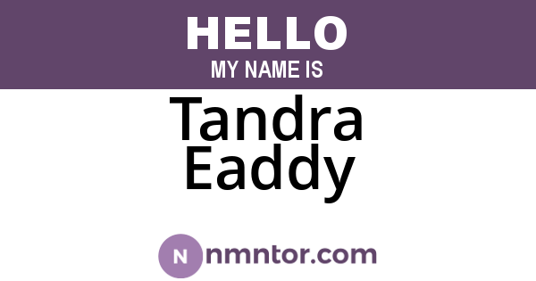 Tandra Eaddy