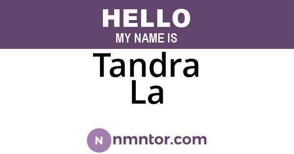 Tandra La